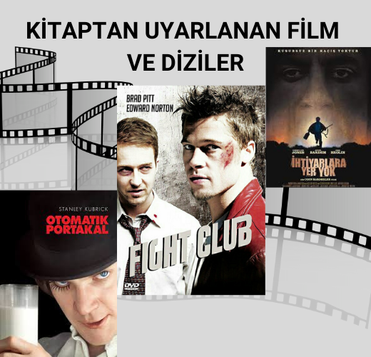 KİTAPTAN UYARLANAN FİLM VE DİZİLER
