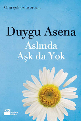 Aslında Aşk da Yok | Doğan Kitap