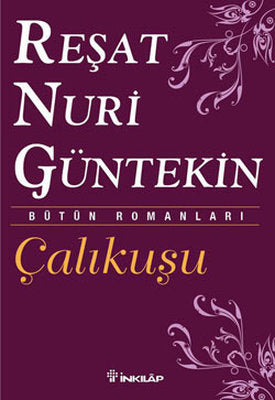 Çalıkuşu- Bütün Eserleri 1 | İnkılap Yayınları