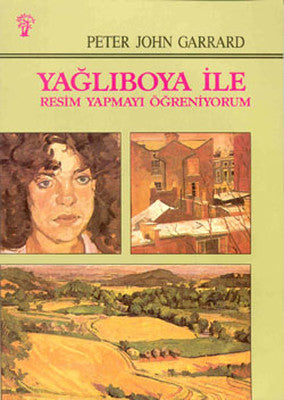 Yağlıboya ile Boyamayı Öğreniyorum | İnkılap Yayınları