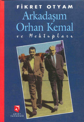 Arkadaşım Orhan Kemal ve Mektupları | Aksoy Yayıncılık