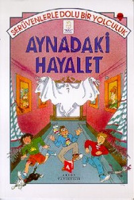 Aynadaki Hayalet Serüvenlerle Dolu Bir Yolculuk | Aksoy Yayıncılık