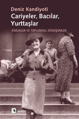 Cariyeler Bacılar Yurttaşlar | Metis Yayınları