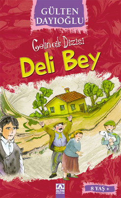 Deli Bey-Gelincik Dizisi | Altın Kitaplar