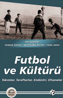 Futbol Ve Kültürü | İletişim Yayınları