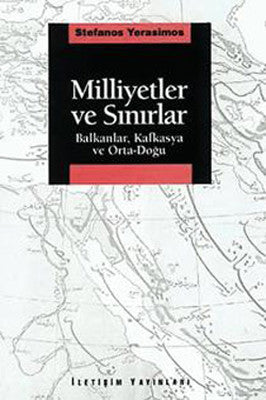 Milliyetler ve Sınırlar | İletişim Yayınları