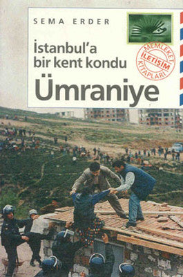 İstanbul'a Bir Kent Kondu: Ümraniye | İletişim Yayınları