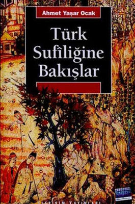 Türk Sufiliğine Bakışlar | İletişim Yayınları