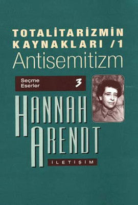 Totalitarizmin Kaynakları 1 - Antisemitizm | İletişim Yayınları