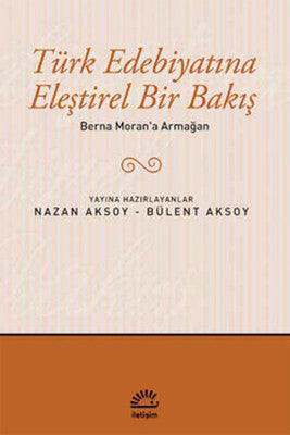 Türk Edebiyatına Eleştirel Bir Bakış | İletişim Yayınları