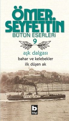 Aşk Dalgası / Bahar ve Kelebekler / İlk Düşen Ak | Bilgi Yayınevi