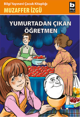 Yumurtadan Çıkan Öğretmen | Bilgi Yayınevi