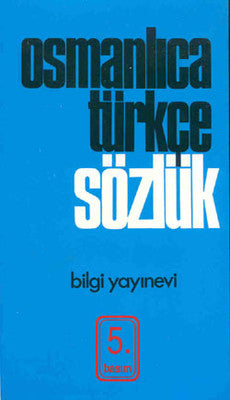 Osmanlıca Türkçe Sözlük | Bilgi Yayınevi