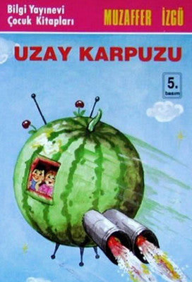 Uzay Karpuzu | Bilgi Yayınevi