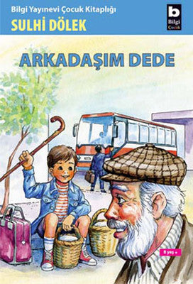 Arkadaşım Dede | Bilgi Yayınevi