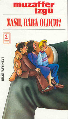 Nasıl Baba Oldum | Bilgi Yayınevi