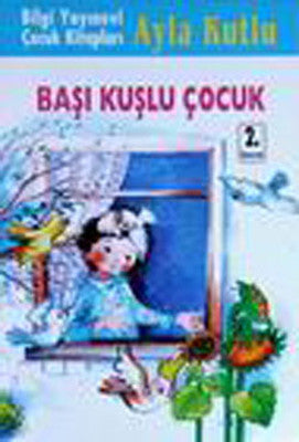 Başı Kuşlu Çocuk | Bilgi Yayınevi