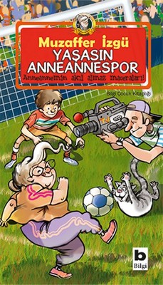 Yaşasın Anneannespor | Bilgi Yayınevi