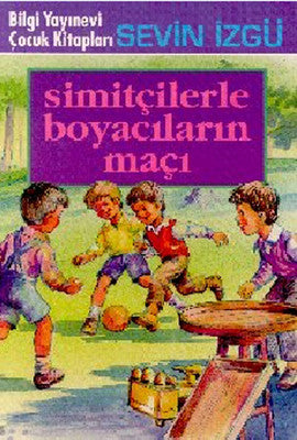 Simitçilerle Boyacıların Maçı | Bilgi Yayınevi