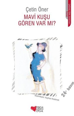 Mavi Kuşu Gören Var Mı? | Can Çocuk Yayınları