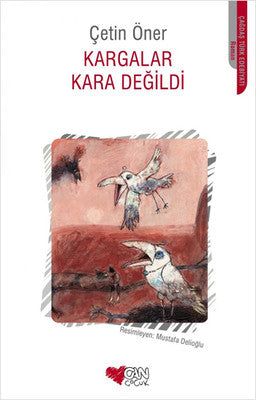 Kargalar Kara Değildi | Can Çocuk Yayınları