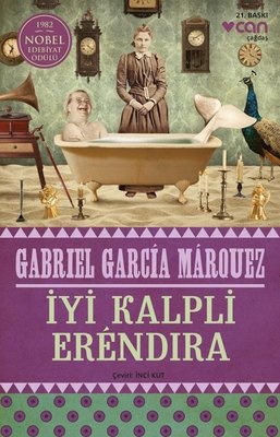İyi Kalpli Erendira | Can Yayınları - Çağdaş Dünya Yazarları Dizisi (İnce Kapak)