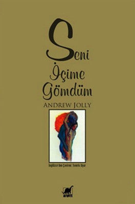 Seni İçime Gömdüm | Ayrıntı Yayınları