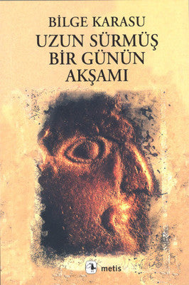 Uzun Sürmüş Bir Günün Akşamı | Metis Yayınları - Edebiyat Dizisi (İnce Kapak)