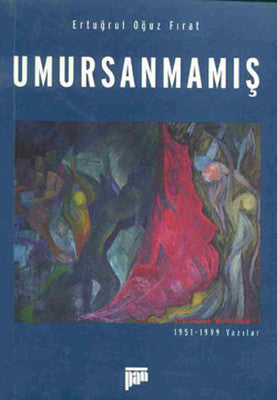 Umursanmamış - 1951-1999 Yazılar | Pan Yayıncılık