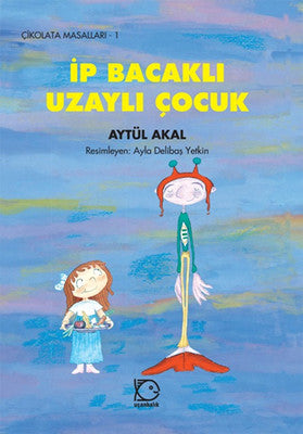 İp Bacaklı Uzaylı Çocuk | Uçanbalık Yayıncılık