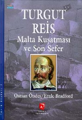 Turgut Reis Ve Malta Kuşatması | Aksoy Yayıncılık