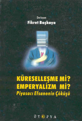 Küreselleşme mi? Emperyalizm mi? | Ütopya Yayınevi