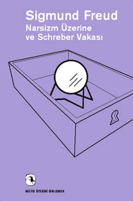 Narsizm Üzerine ve Schreber Vakası | Metis Yayınları