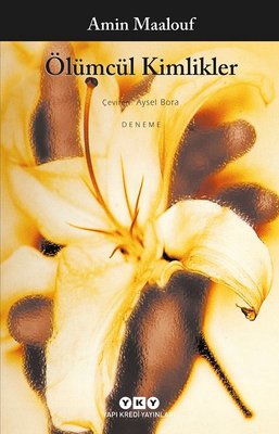 Ölümcül Kimlikler | Yapı Kredi Yayınları