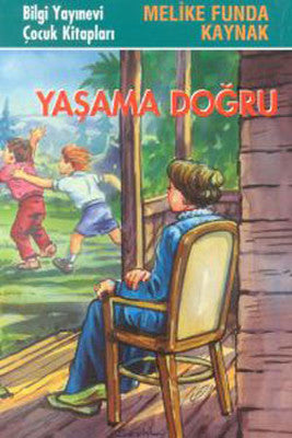 Yaşama Doğru | Bilgi Yayınevi