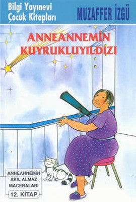 Anneannemin Kuyrukluyıldızı | Bilgi Yayınevi