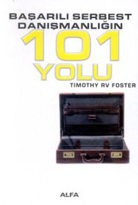 Başarılı Serbest Danışmanlığın 101 Yolu | Alfa Yayınları
