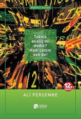 1. Kitap-Teknik Analiz mi Dedin? Hadi Canım Sen de! | Scala Yayıncılık