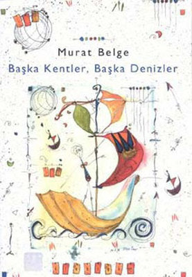 Başka KentlerBaşka Denizler | İletişim Yayınları