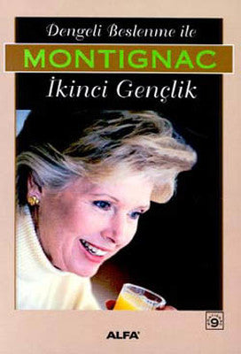 Dengeli Beslenme İle Montignac İkinci Gençlik | Alfa Yayınları