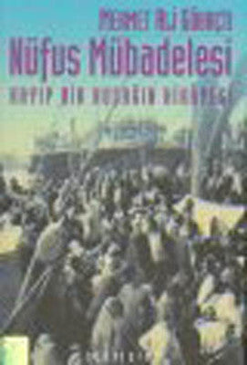 Nüfus Mübadelesi-Kayıp Kuşak Hikayesi | İletişim Yayınları