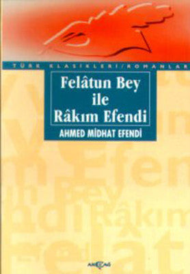 Felatun Bey İle Rakım Efendi | Akçağ Yayınları