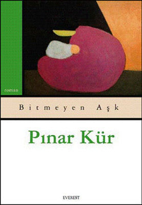 Bitmeyen Aşk | Everest Yayınları