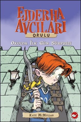 Ejderha Avcıları Okulu 1- Okulda İlk Gün Süprizi | Beyaz Balina Yayınları