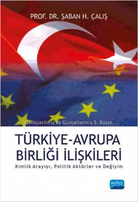 Türkiye Avrupa Birliği İlişkileri | Nobel Akademi Yayıncılık