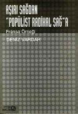 Aşırı Sağdan Popülist Radikal Sağa Fransa Örneği | Bağlam Yayıncılık