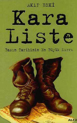 Kara Liste-Basın Tarihinin En Büyük Sırrı | Alfa Yayınları