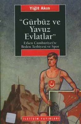 Gürbüz ve Yavuz Evlatlar | İletişim Yayınları