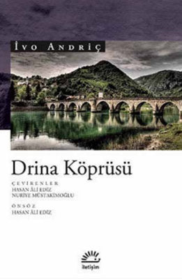 Drina Köprüsü | İletişim Yayınları - Çağdaş Dünya Edebiyatı Dizisi (İnce Kapak)