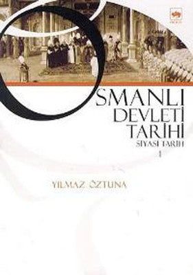 Osmanlı Devleti Tarihi 1-Siyasi Tarih | Ötüken Neşriyat